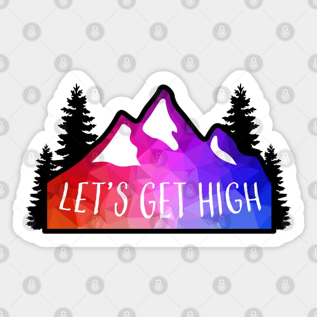 Geometric Colorful Mountain Let's Get High Sticker by KlehmInTime